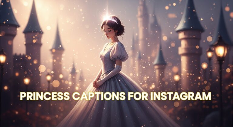 Princess captions for Instagram